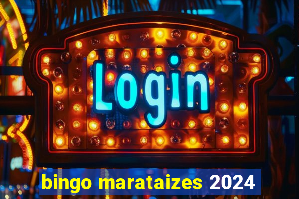 bingo marataizes 2024